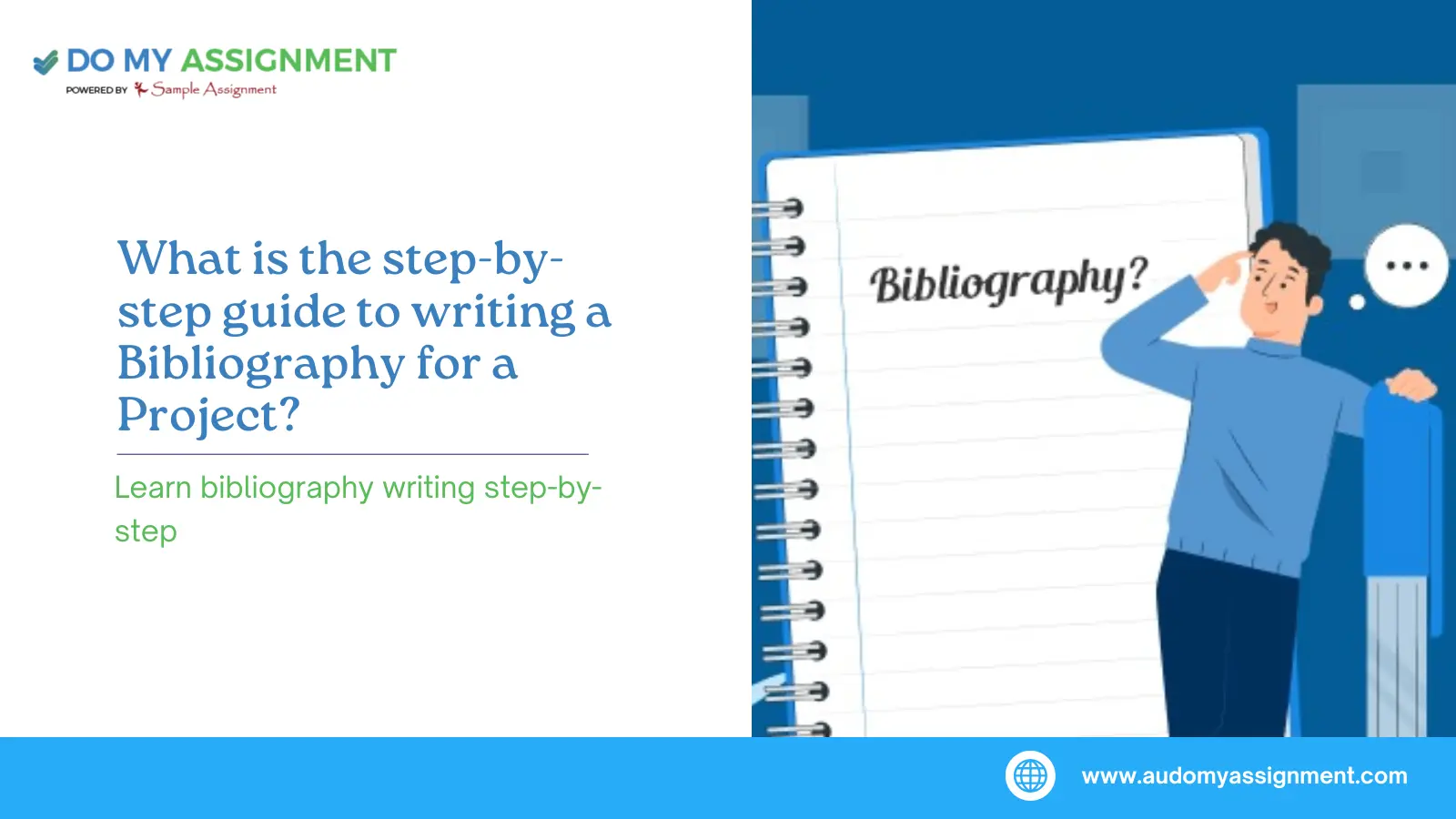 What is the step-by-step guide to writing a Bibliography for a Project?